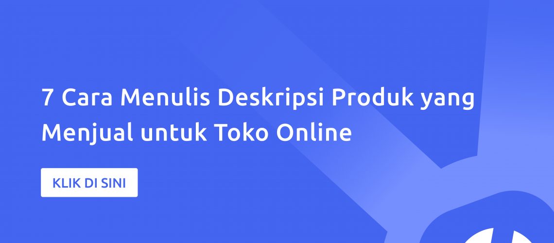 7 Cara Menulis Deskripsi Produk Yang Menjual Untuk Toko Online Moota Co